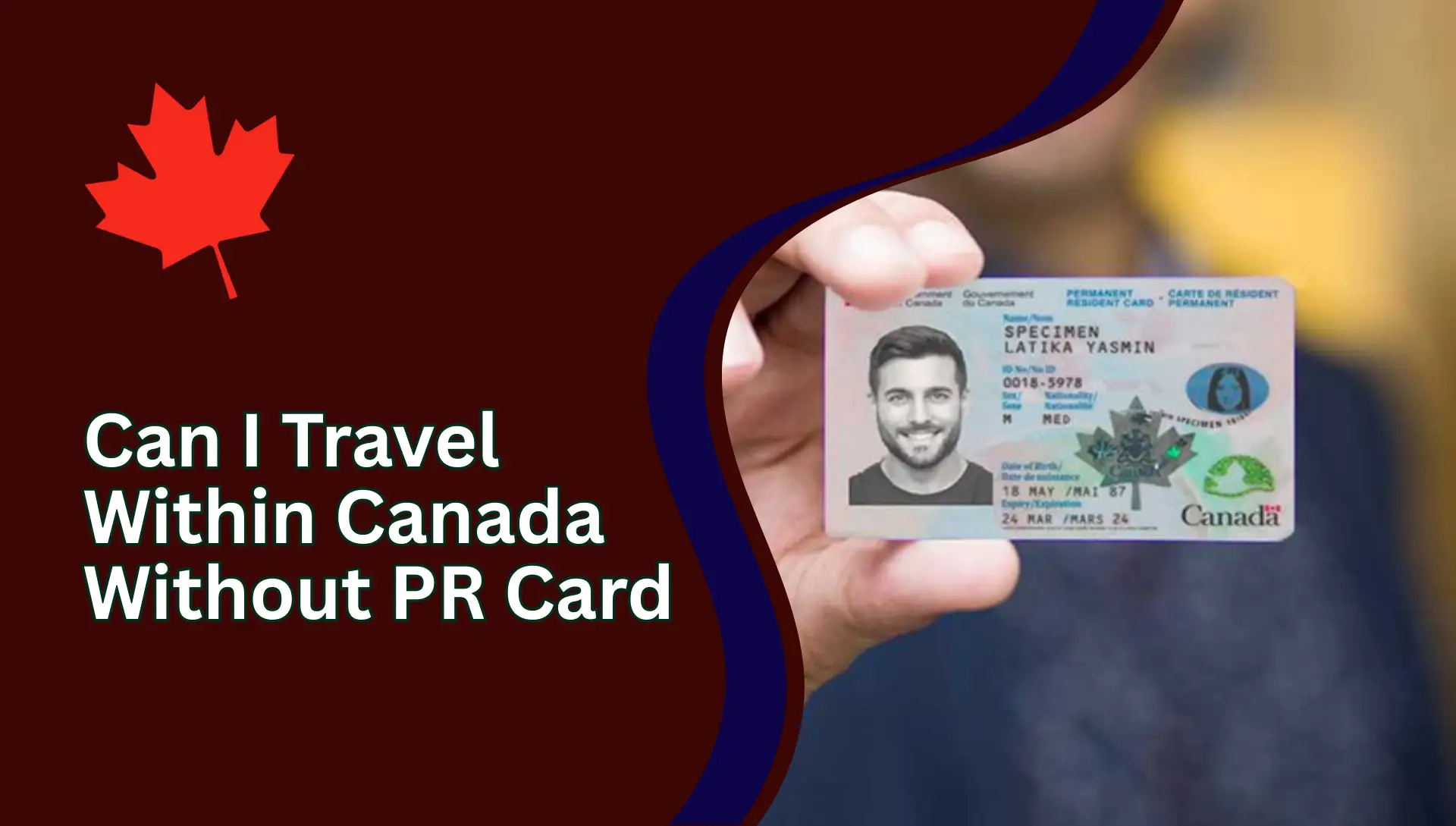 Can I Travel Within Canada Without PR Card 2026: