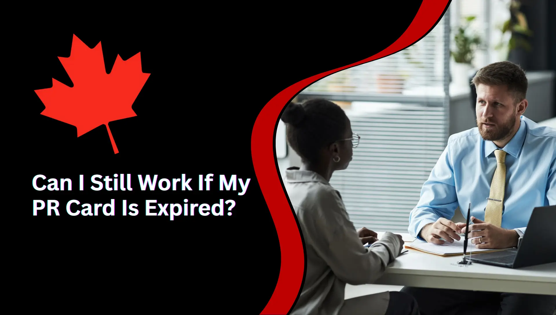 Can I Still Work If My PR Card Is Expired? Travel, Re-Entry And Expiry Guide For Canada PR