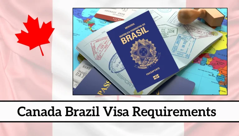Canada Brazil Visa Requirements 2026: Complete Guide To eVisa Process, Documents And Processing Time