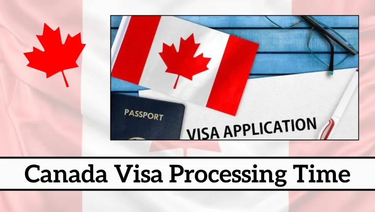 Canada Visa Processing Time