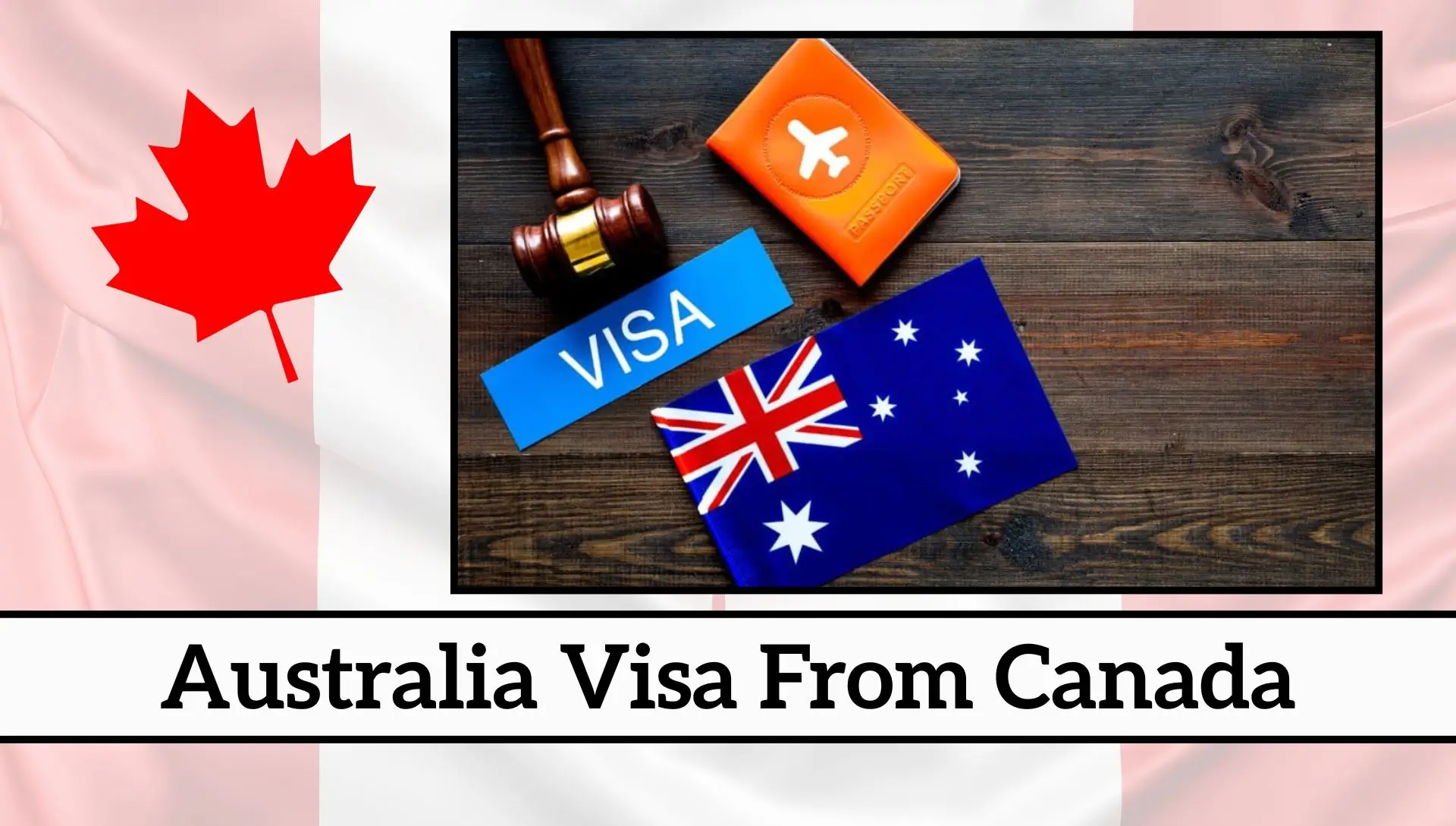 Australia Visa From Canada 2026: Complete Guide To Types, Requirements, Fees And Online Application Process