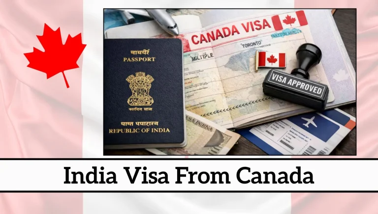 India Visa From Canada 2026: A Complete Guide to Types, Requirements And Online Process