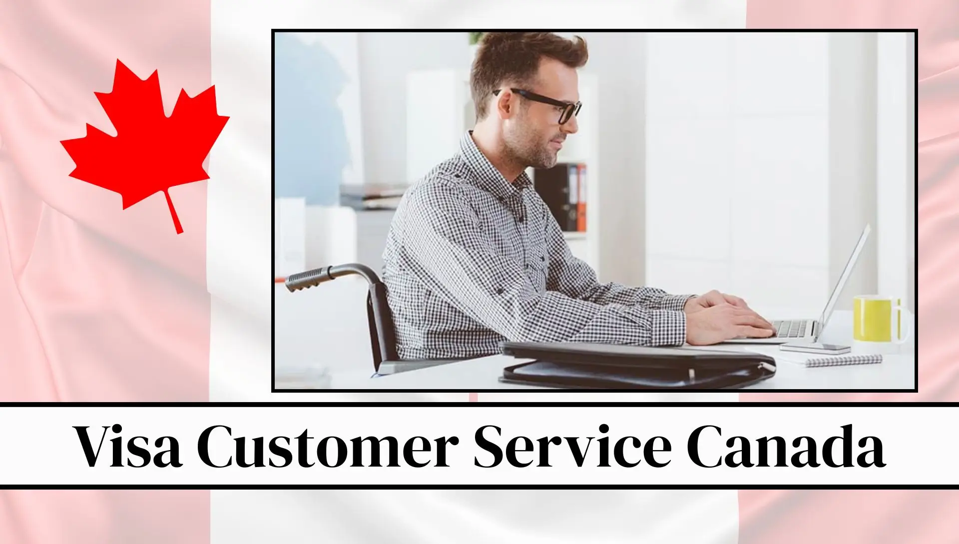 Visa Customer Service Canada 2026