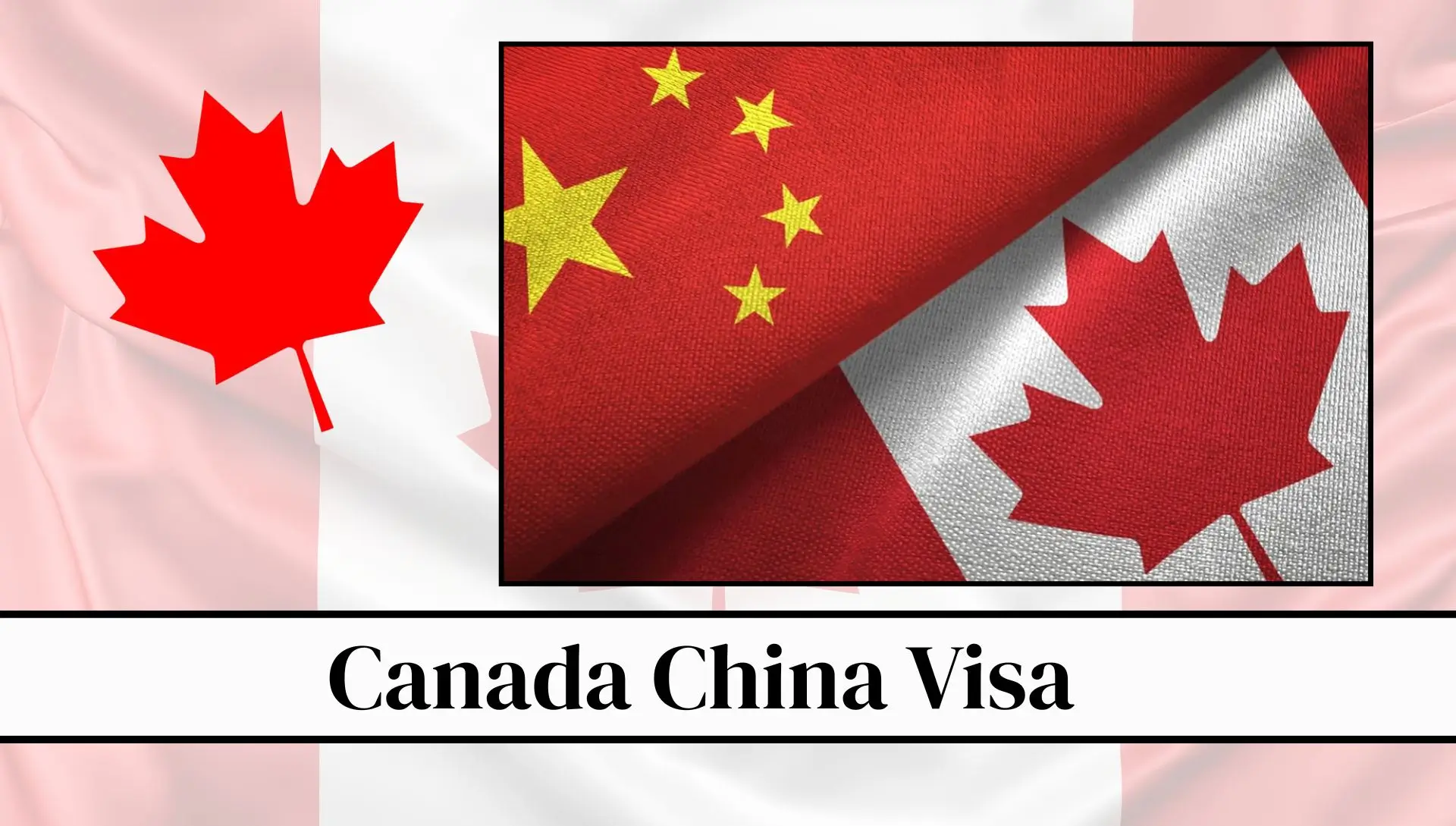 Canada China Visa