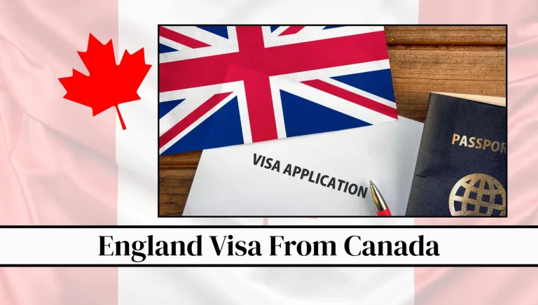 England Visa From Canada 2026: Complete Guide To Fees, Type, Requirements And Online Process