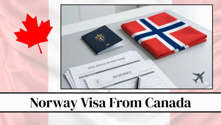 Norway Visa From Canada 2026: Complete Guide To Fees, Requirements, Rules And Online Application Process