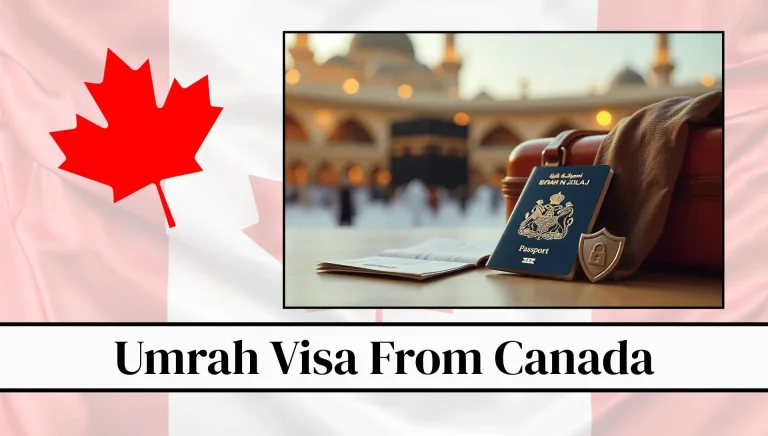 Umrah Visa From Canada 2026: Complete Guide To Fees, Requirements, Types And Online Application Process
