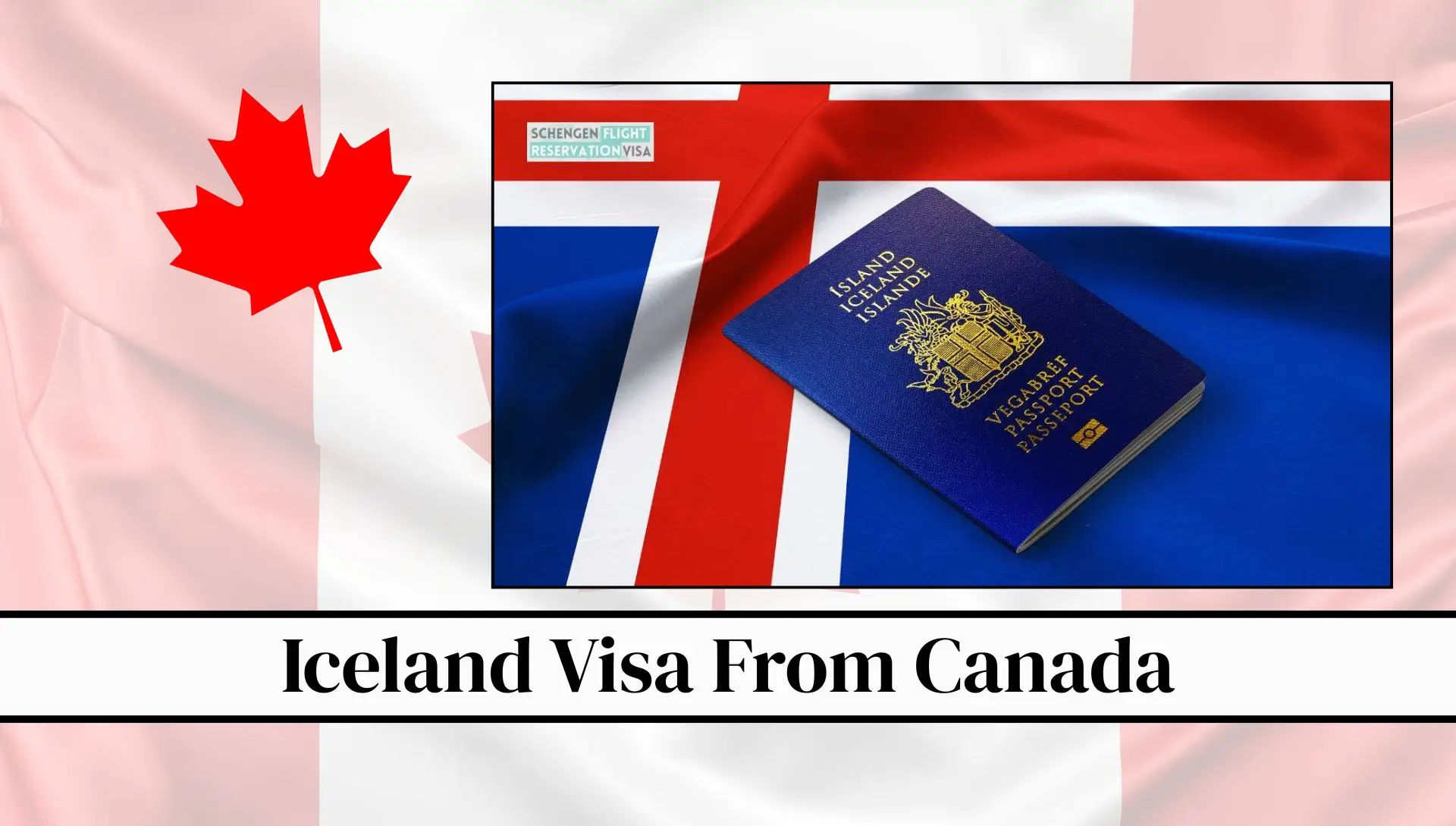Iceland Visa From Canada 2026: Complete Guide to Requirements, Fees And Online Application Process