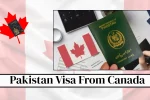 Pakistan Visa From Canada 2027: Complete Guide To Fees, Visa Types, Requirements And Application Process